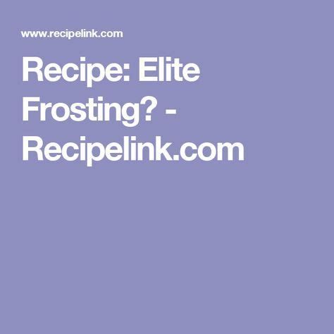 Heb elite frosting recipe. Things To Know About Heb elite frosting recipe. 